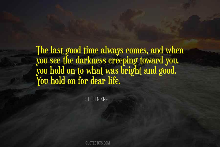 Life Was Good Quotes #188229