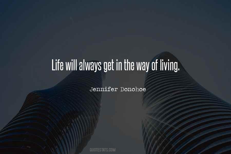 Life Will Always Quotes #145299