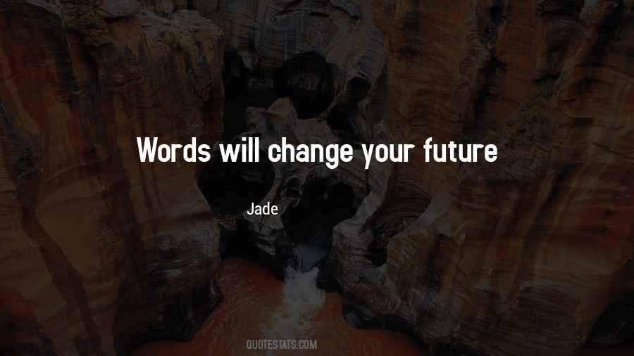 Life Will Change Quotes #106143