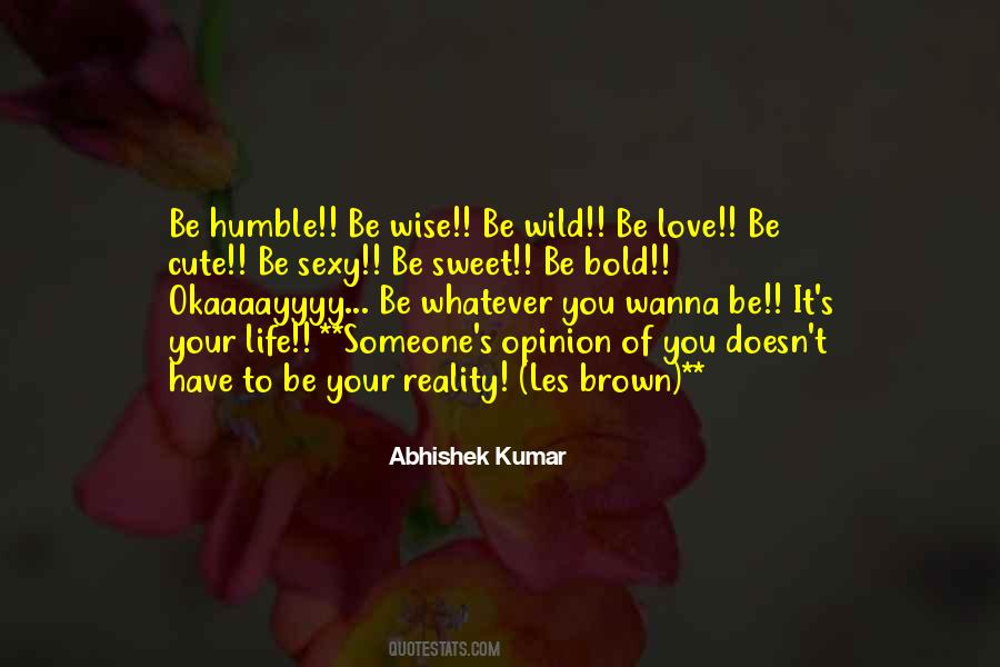 Life Will Humble You Quotes #203002
