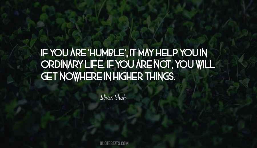 Life Will Humble You Quotes #28891