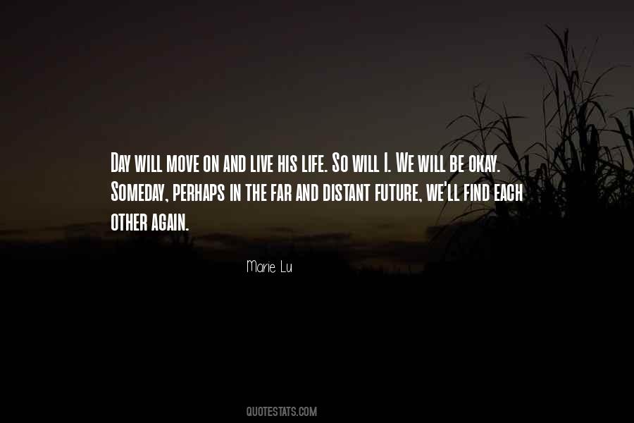 Life Will Move On Quotes #997906