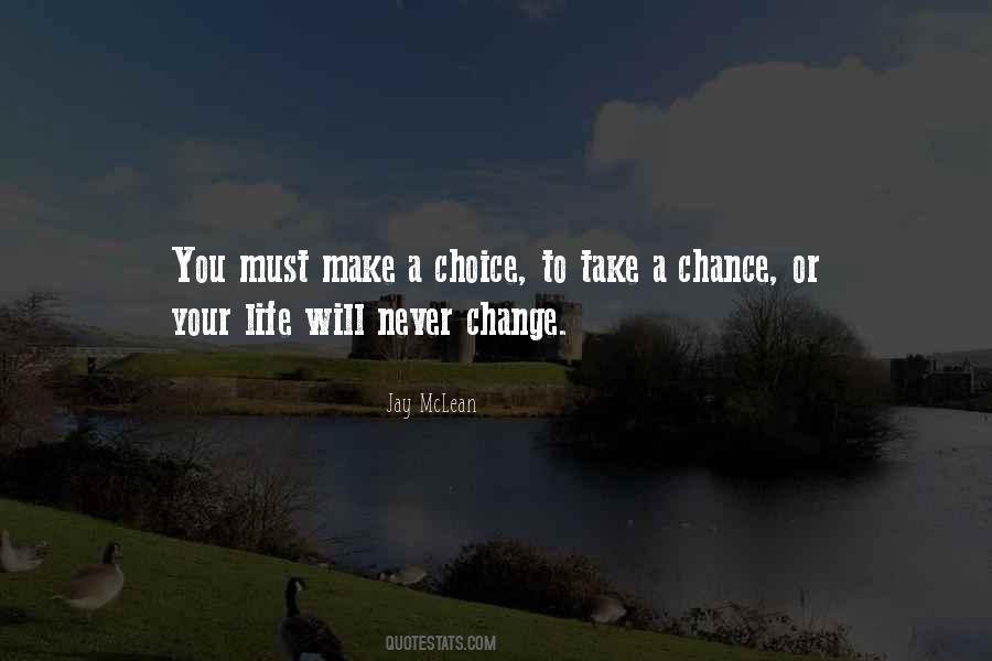 Life Will Never Change Quotes #1409391