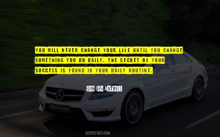 Life Will Never Change Quotes #809552