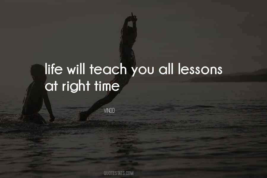 Life Will Teach You Quotes #1155680
