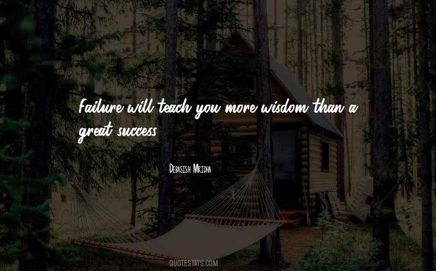 Life Will Teach You Quotes #1313892