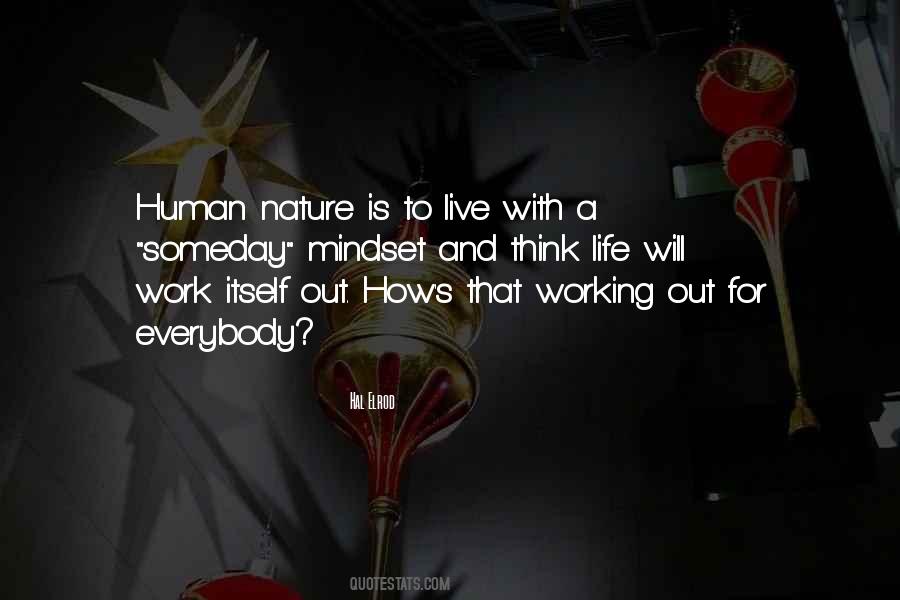 Life Will Work Out Quotes #884996