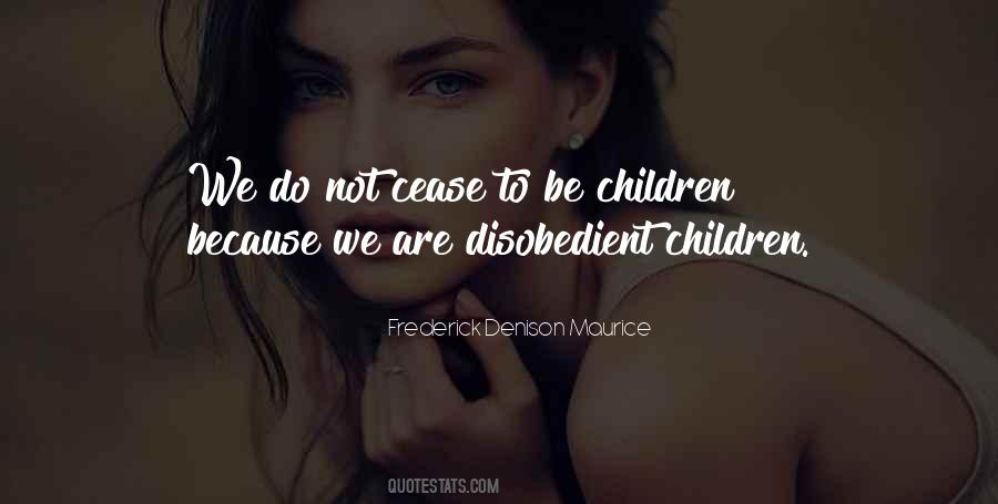 Quotes About Disobedient Children #1118571