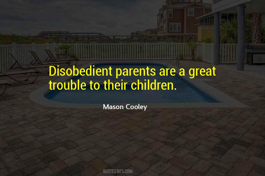 Quotes About Disobedient Children #204208