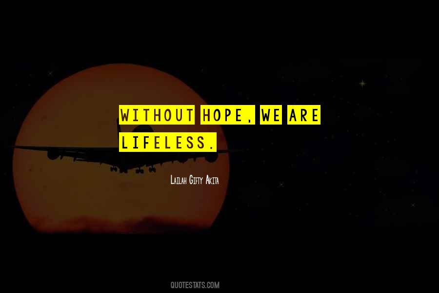 Life Without Hope Quotes #420375