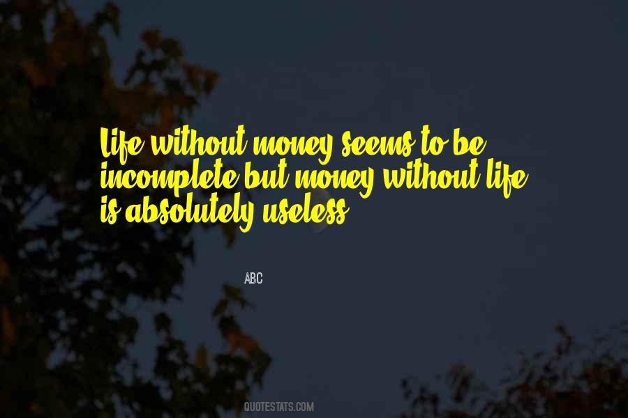 Life Without Money Quotes #650696