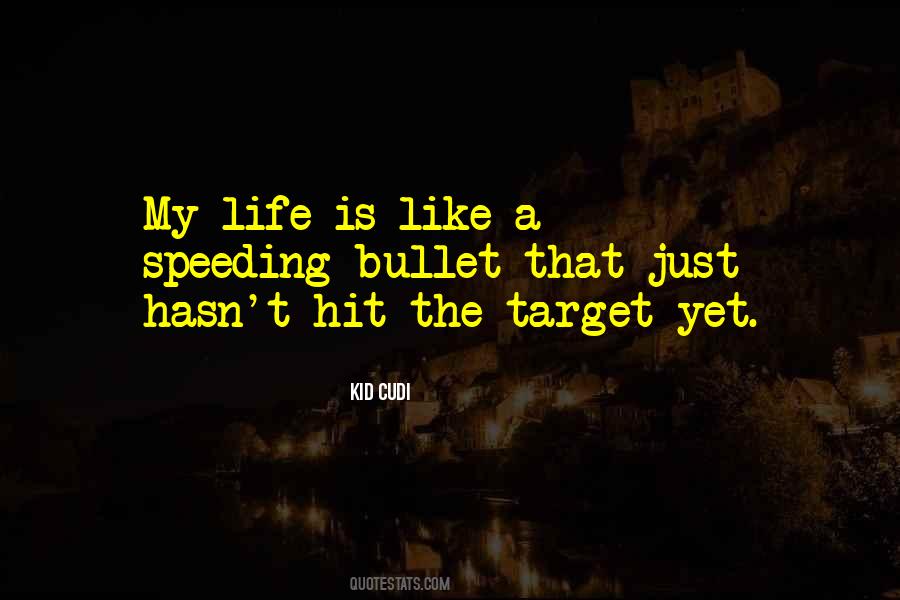 Life Without Target Quotes #1270720