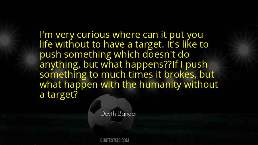 Life Without Target Quotes #540736