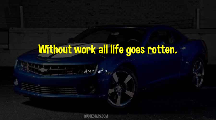 Life Without Work Quotes #184656