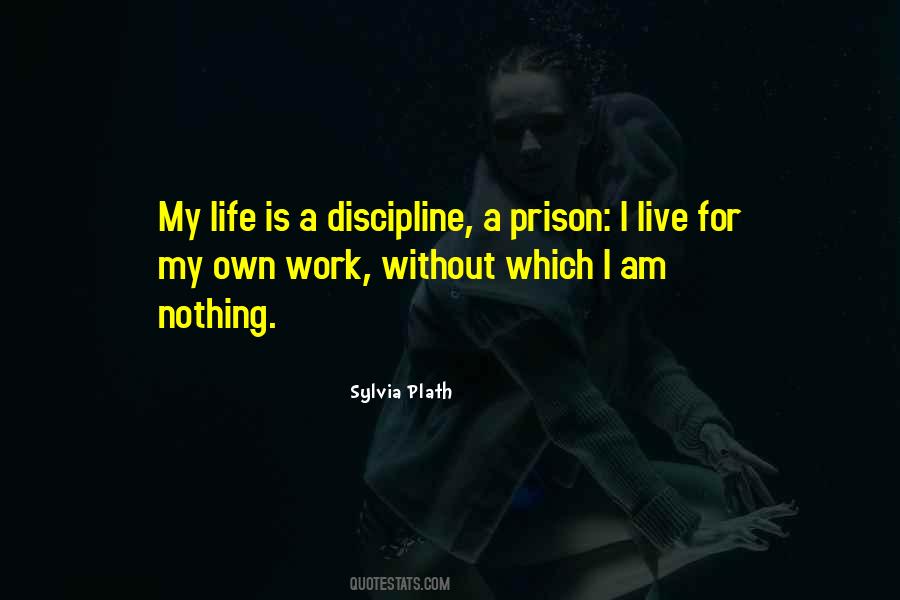 Life Without Work Quotes #375700