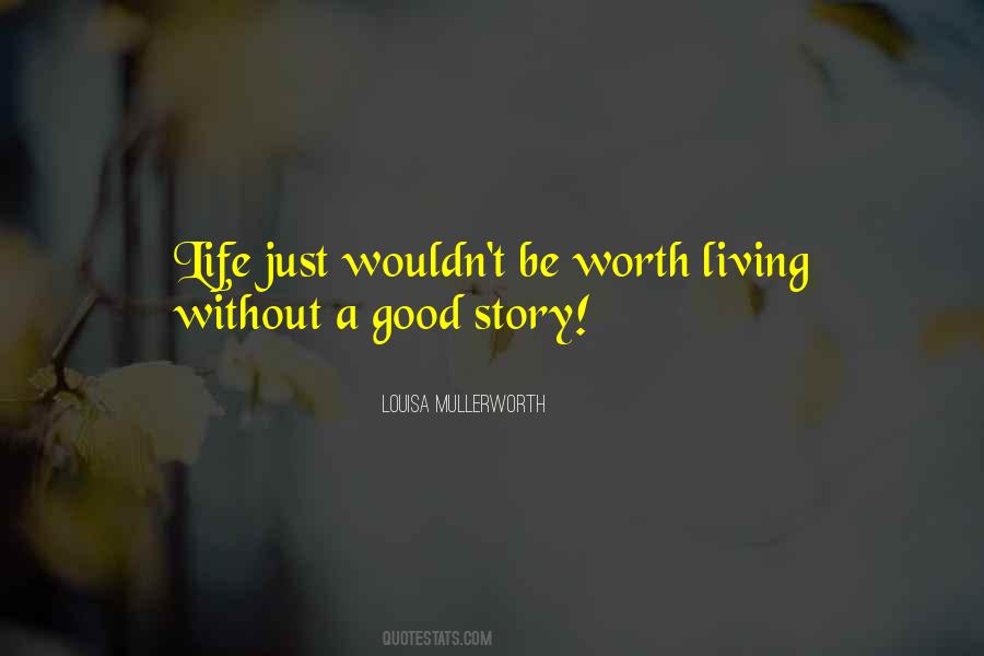 Life Without You Is Not Worth Living Quotes #146526