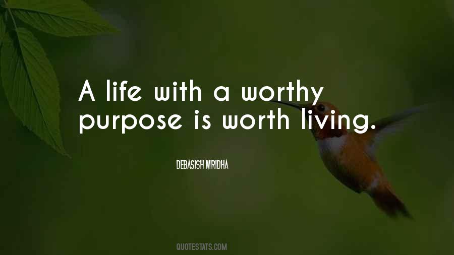 Life Worth Living Quotes #147418