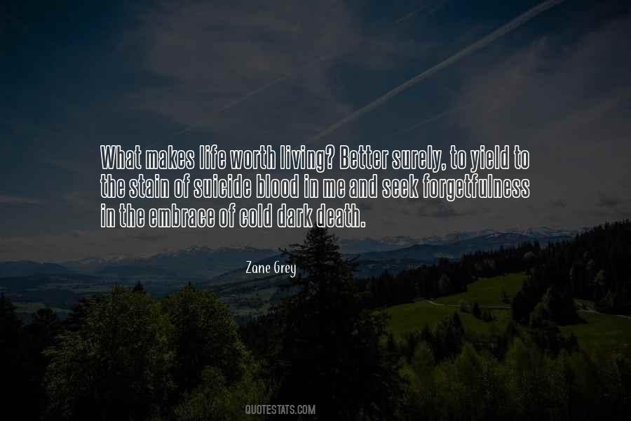 Life Worth Living Quotes #1496158