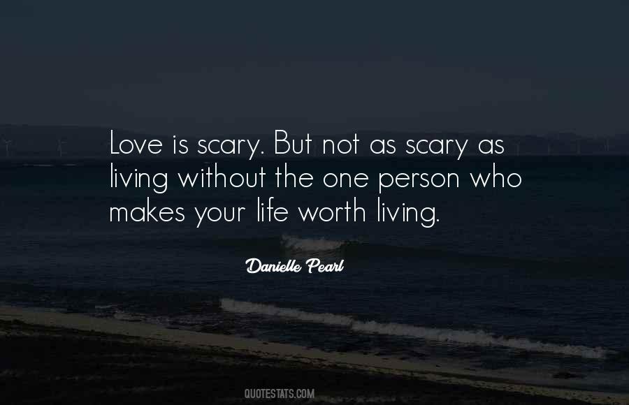 Life Worth Living Quotes #1596680