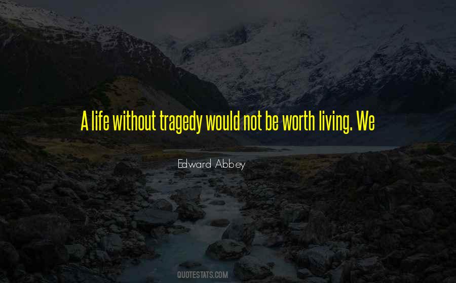 Life Worth Living Quotes #164975