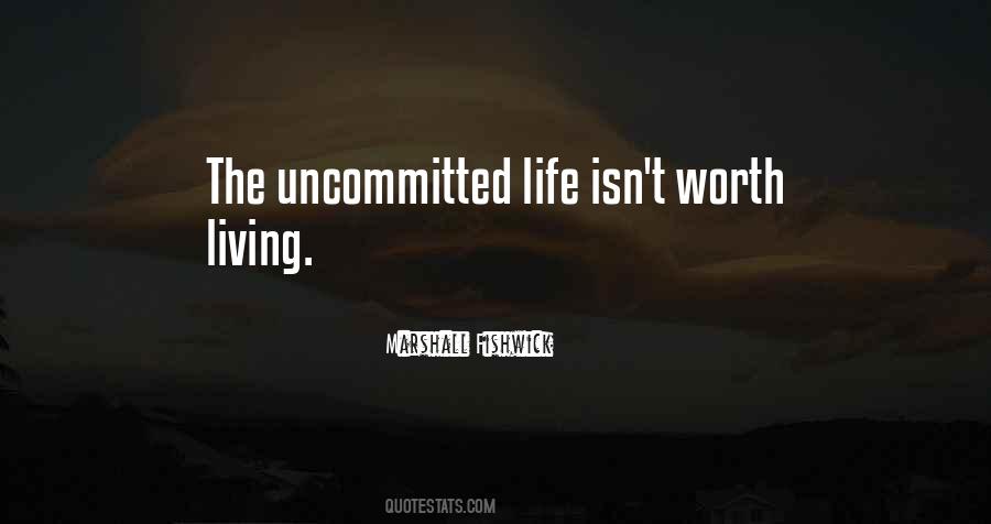 Life Worth Living Quotes #165324