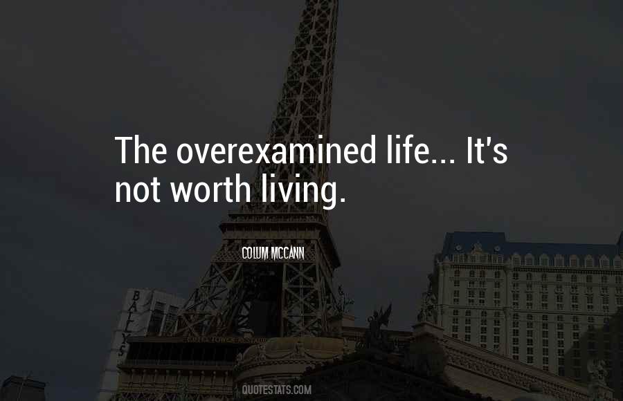 Life Worth Living Quotes #316736