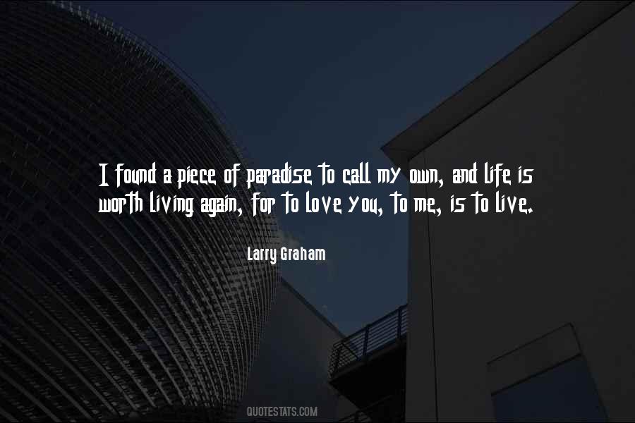 Life Worth Living Quotes #327870