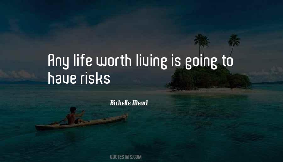 Life Worth Living Quotes #523278