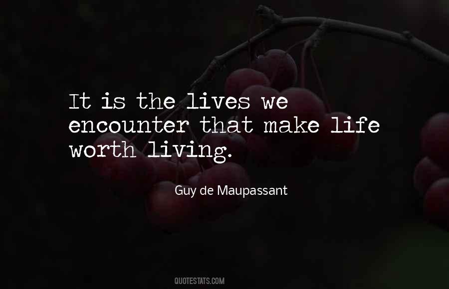 Life Worth Living Quotes #82718