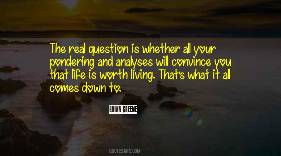 Life Worth Living Quotes #92827