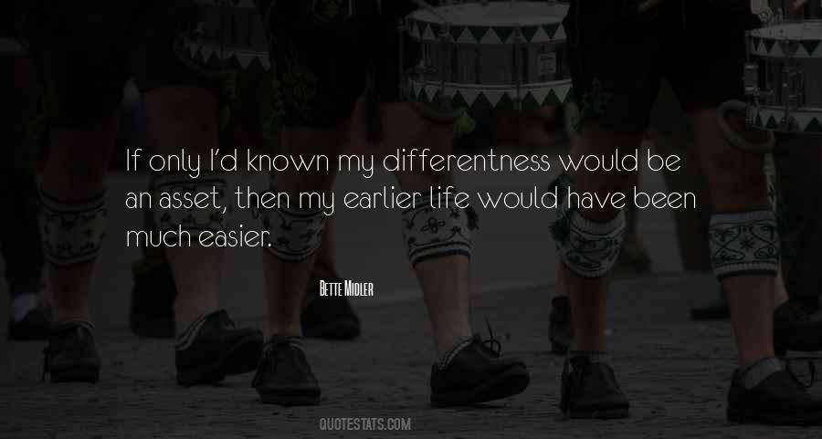 Life Would Be Different Quotes #1162866