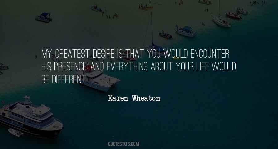 Life Would Be Different Quotes #13612