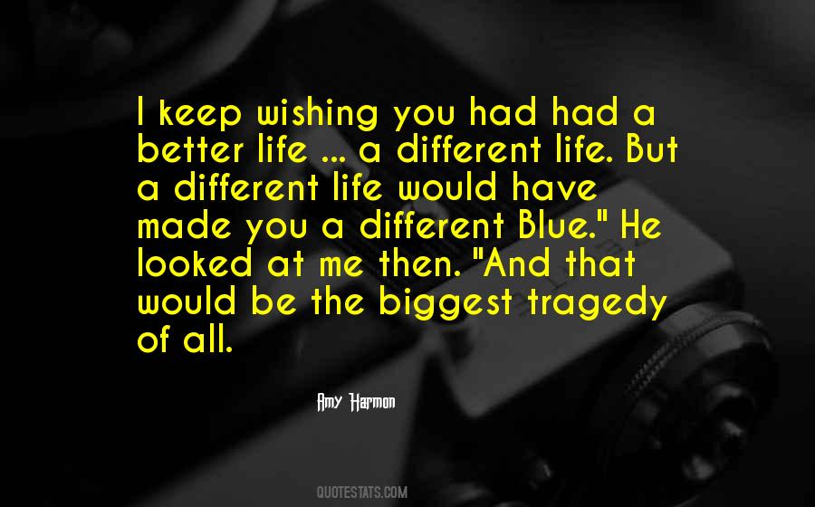 Life Would Be Different Quotes #1695925
