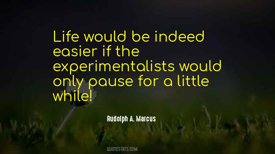 Life Would Be Easier Quotes #1664795