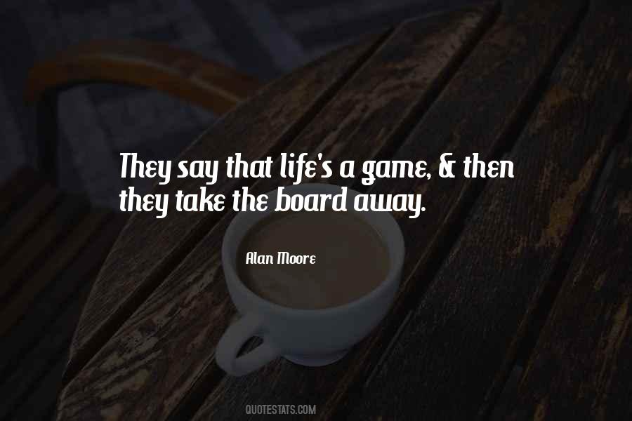 Life's A Game Quotes #1098397