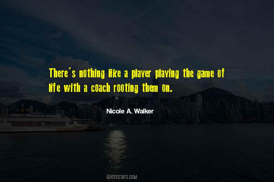 Life's A Game Quotes #16872