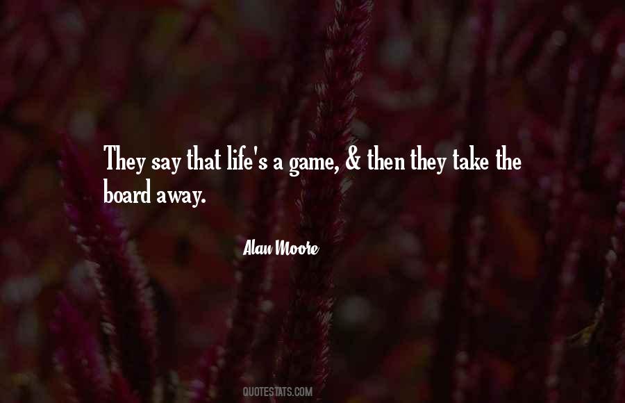 Life's A Game Quotes #552579