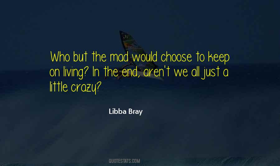 Life's A Little Crazy Quotes #1064896