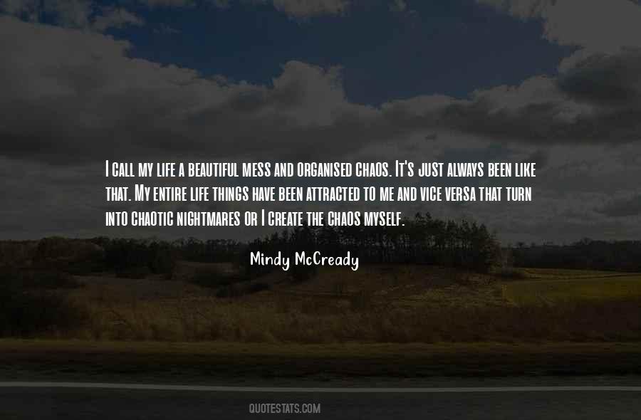 Life's A Mess Quotes #609816
