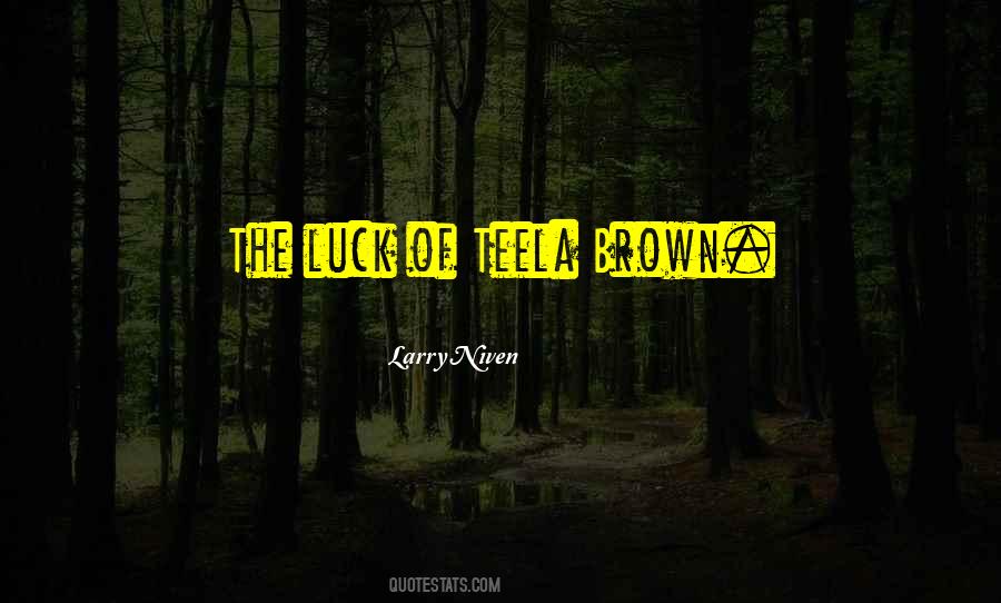 Quotes About Teela #1503409