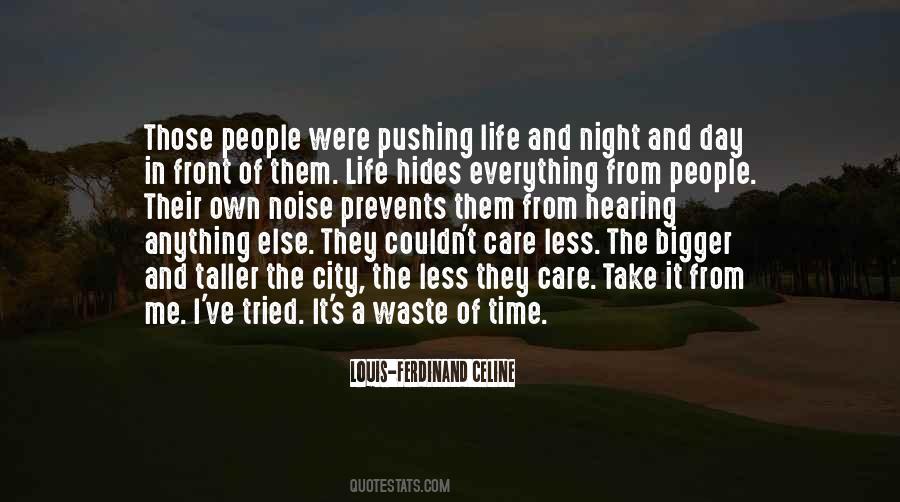 Life's A Waste Of Time Quotes #1791778