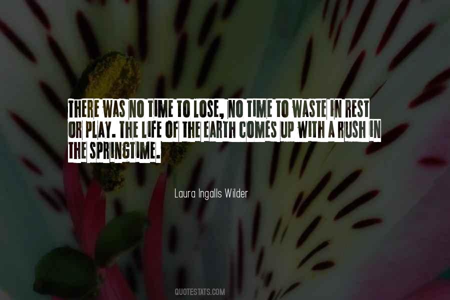 Life's A Waste Of Time Quotes #860590
