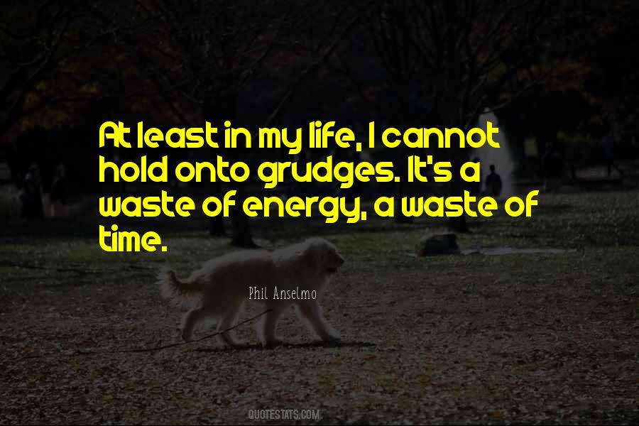 Life's A Waste Of Time Quotes #914687