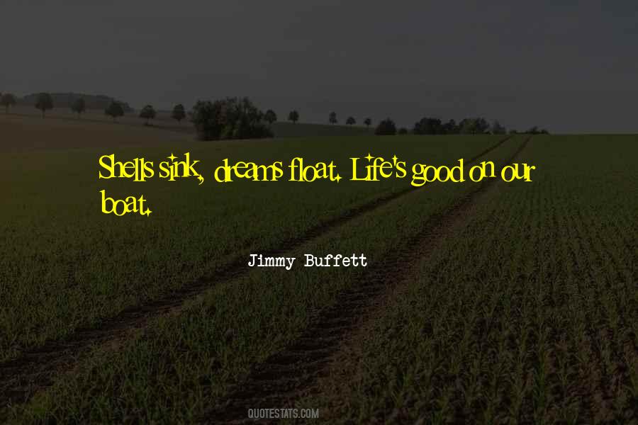 Life's Good Quotes #1359698