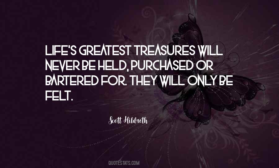 Life's Greatest Treasures Quotes #534447