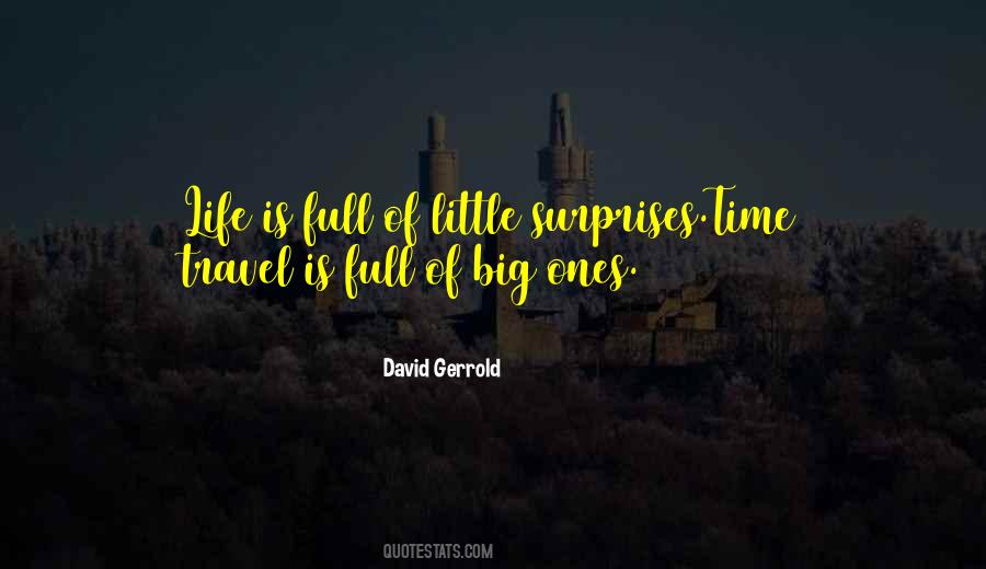 Life's Little Surprises Quotes #1571717