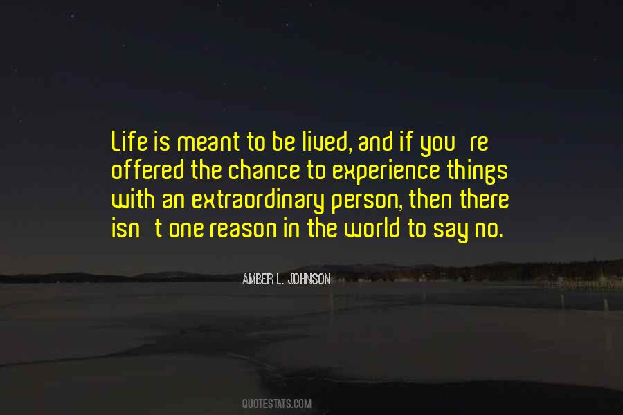 Life's Meant To Be Lived Quotes #399083