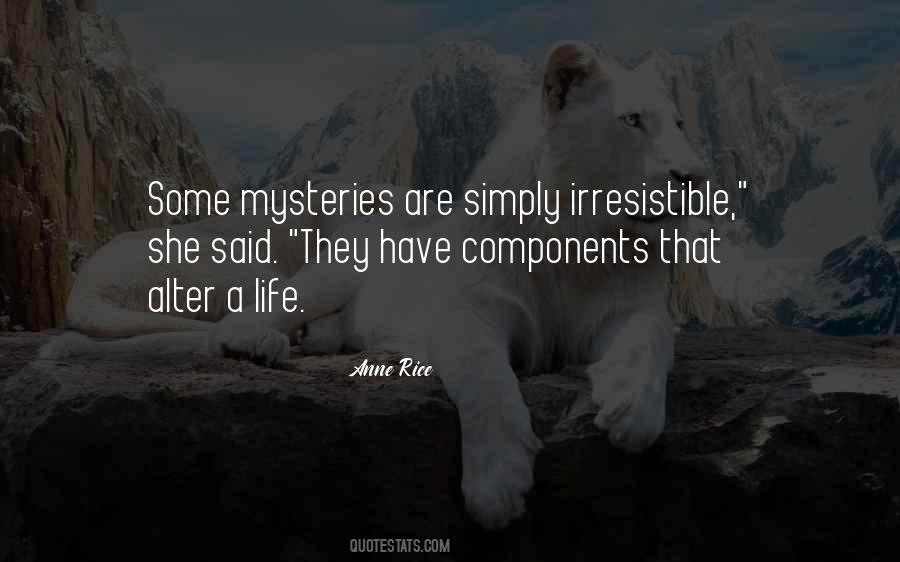 Life's Mysteries Quotes #28542