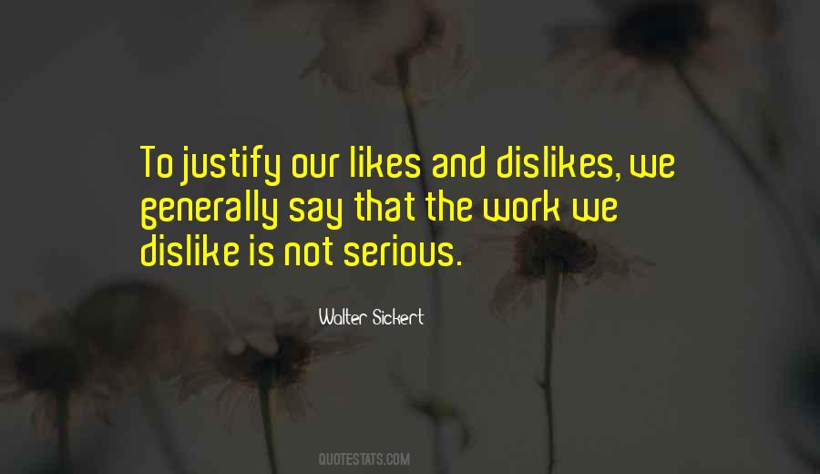 Quotes About Dislikes #382964