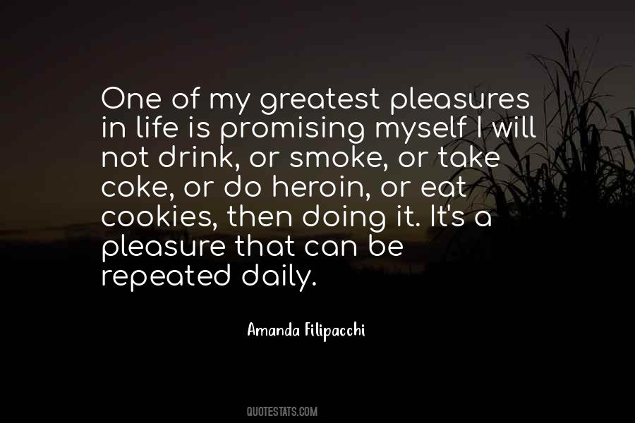 Life's Pleasures Quotes #1711525